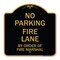 Signmission Fire Lane by Order of Fire Marshal, Black & Gold Aluminum Sign, 18" x 18", BG-1818-23998 A-DES-BG-1818-23998 - alternate 1
